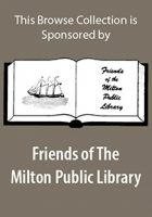 Sponsored by Friends of the Milton Public LIbrary