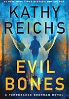 Evil Bones by Kathy Reichs