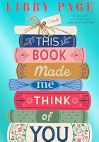 This Book Made me Think of You by Libby Page