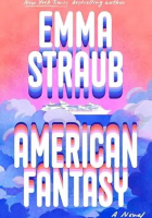 American Fantasy by Emma Straub
