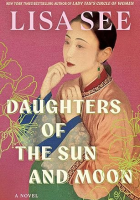 Daughters of The Sun and Moon by Lisa See