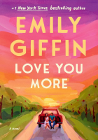 Love You More by Emily Giffin